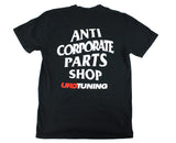 UroTuning Anti Corporate Parts Shop Shirt by UroTuning Swag